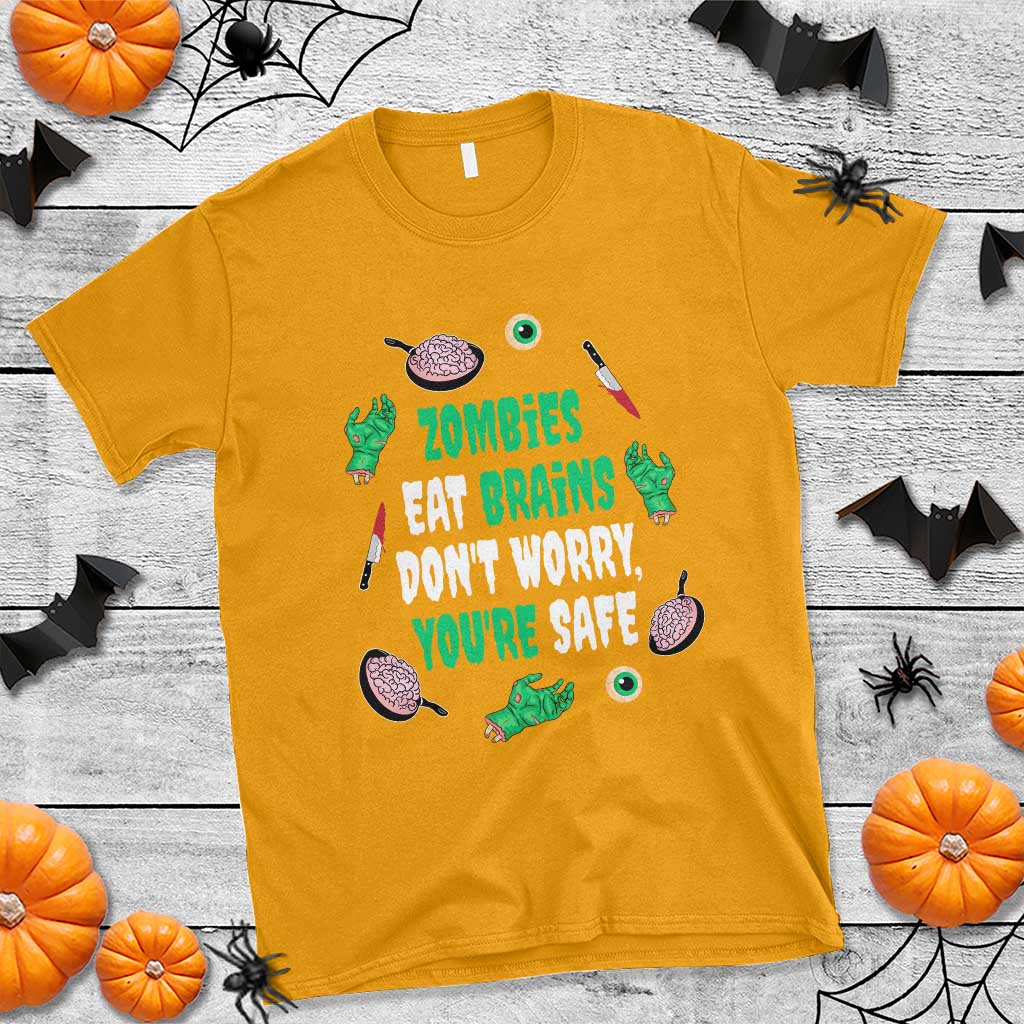 Funny Halloween T Shirt Zombies Eat Brains So You're Safe - Wonder Print Shop