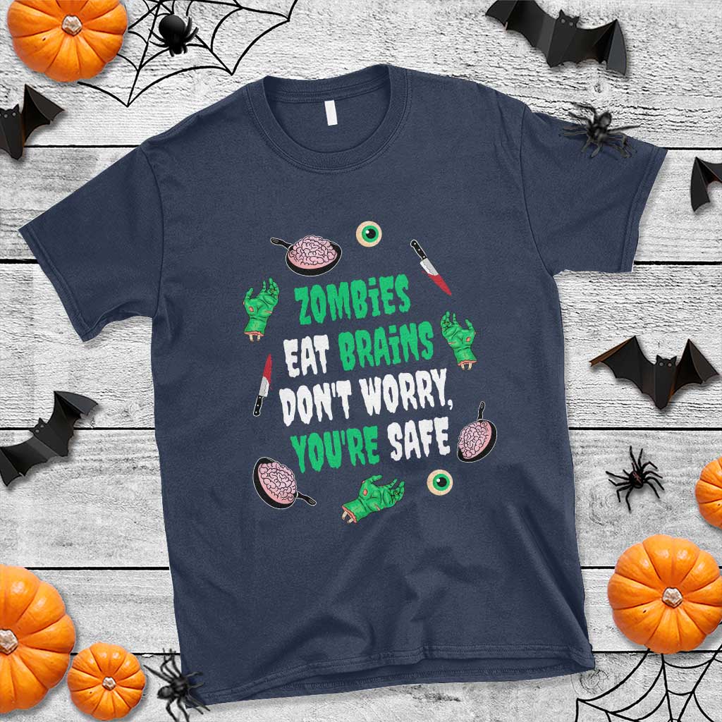 Funny Halloween T Shirt Zombies Eat Brains So You're Safe - Wonder Print Shop