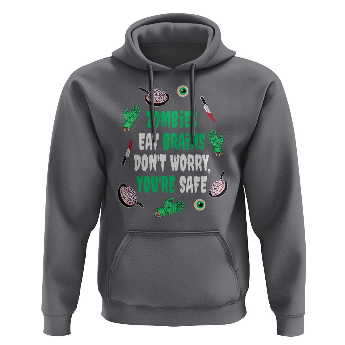 Funny Halloween Hoodie Zombies Eat Brains So You're Safe - Wonder Print Shop