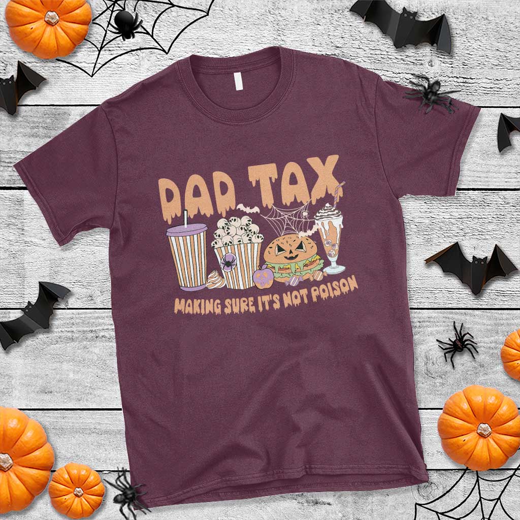 Funny Halloween T Shirt Dad Tax Making Sure It's Not Poison - Wonder Print Shop