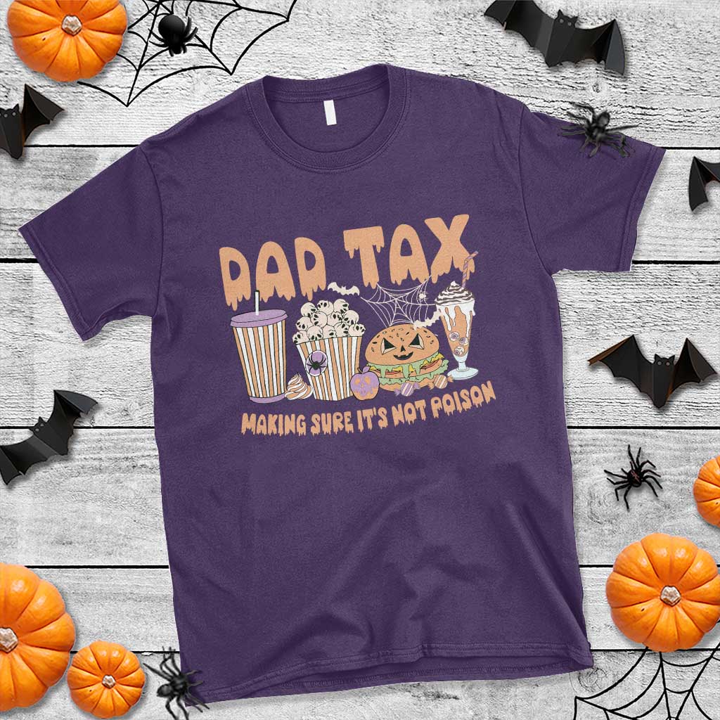 Funny Halloween T Shirt Dad Tax Making Sure It's Not Poison - Wonder Print Shop