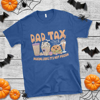 Funny Halloween T Shirt Dad Tax Making Sure It's Not Poison - Wonder Print Shop