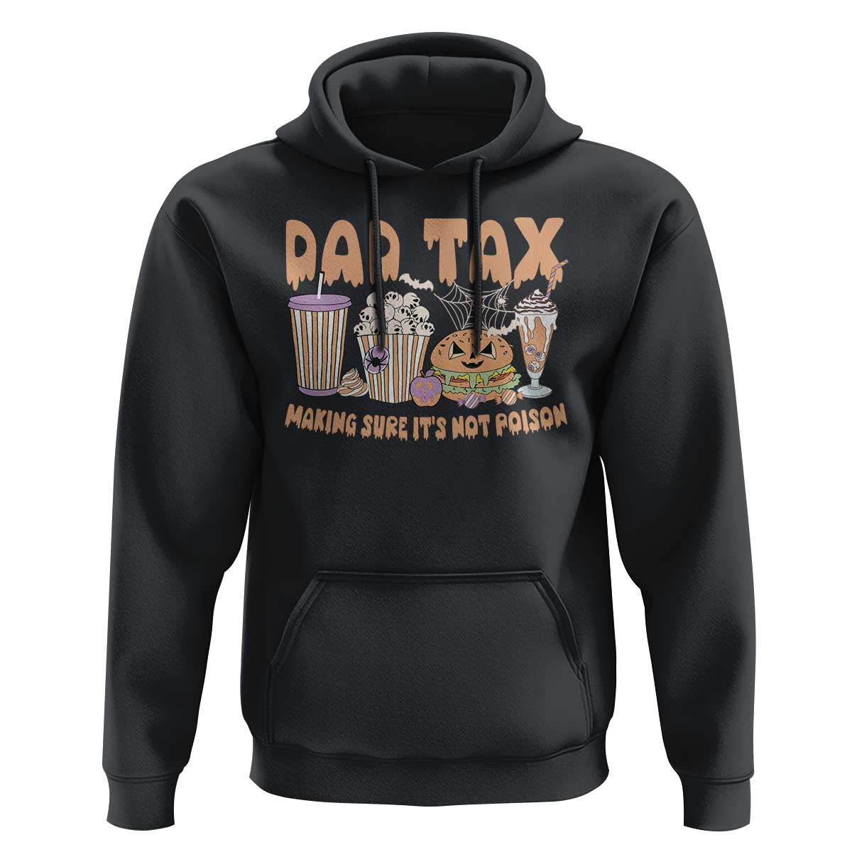 Funny Halloween Hoodie Dad Tax Making Sure It's Not Poison - Wonder Print Shop