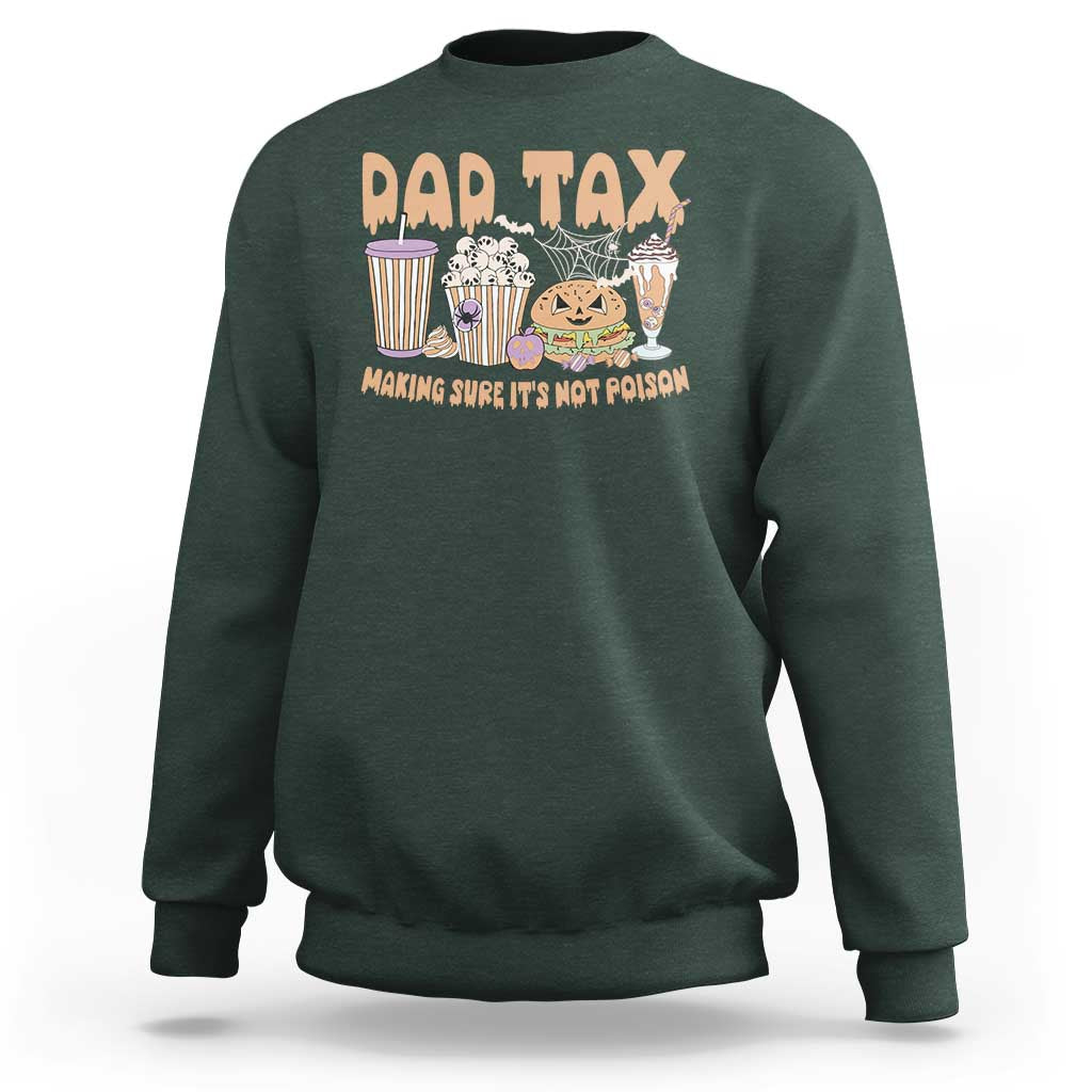 Funny Halloween Sweatshirt Dad Tax Making Sure It's Not Poison - Wonder Print Shop