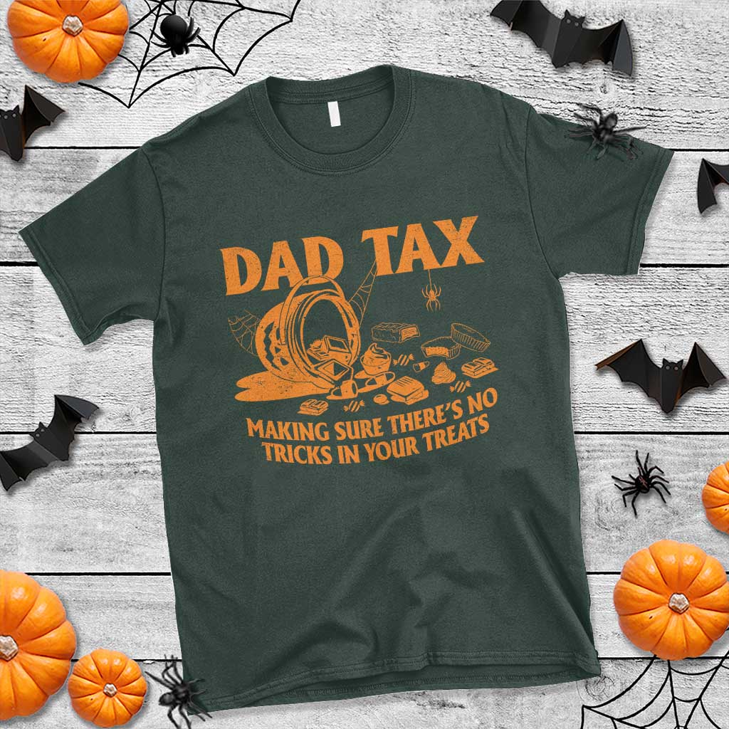 Funny Halloween Dad Tax T Shirt Making Sure There's No Tricks In Your Treats - Wonder Print Shop