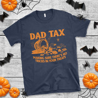 Funny Halloween Dad Tax T Shirt Making Sure There's No Tricks In Your Treats - Wonder Print Shop