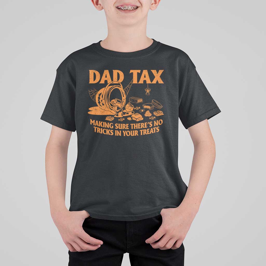 Funny Halloween Dad Tax T Shirt For Kid Making Sure There's No Tricks In Your Treats - Wonder Print Shop