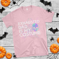 Funny Halloween Exhausted Dad Is My Costume T Shirt - Wonder Print Shop