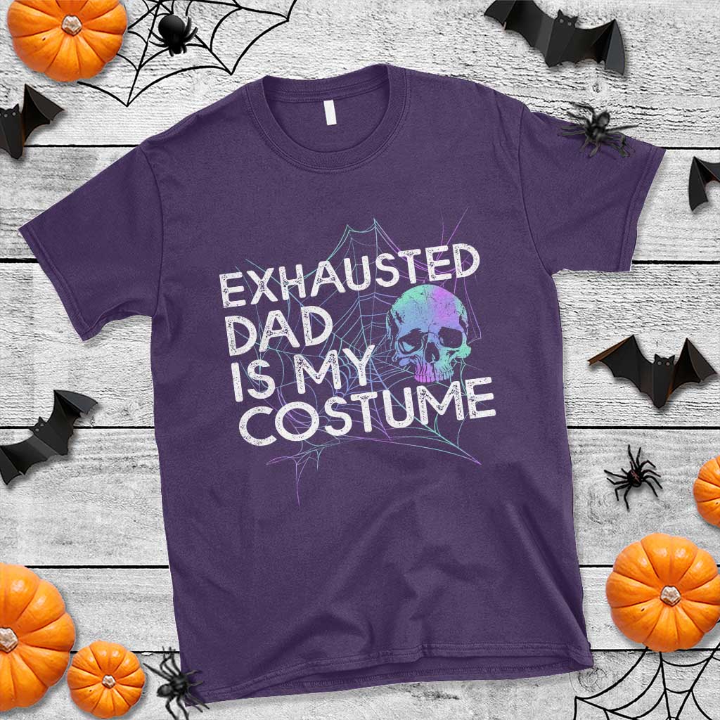 Funny Halloween Exhausted Dad Is My Costume T Shirt - Wonder Print Shop