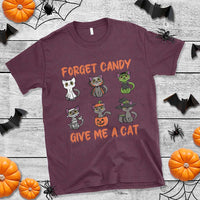 Halloween Cat Lover T Shirt Forget Candy Give Me Cat - Wonder Print Shop