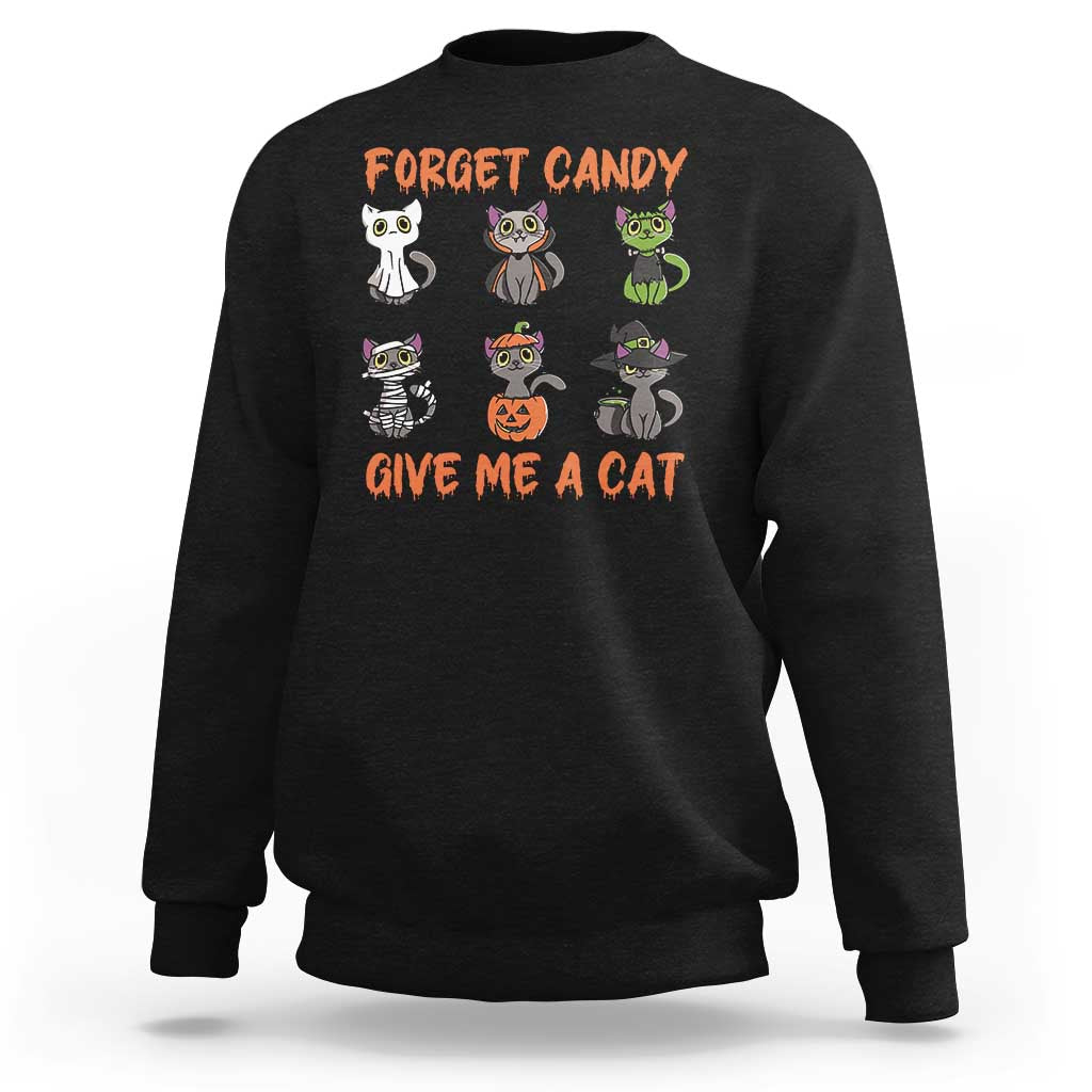Halloween Cat Lover Sweatshirt Forget Candy Give Me Cat - Wonder Print Shop