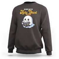 Funny Halloween Christian Sweatshirt No Ghost Like The Holy Ghost - Wonder Print Shop