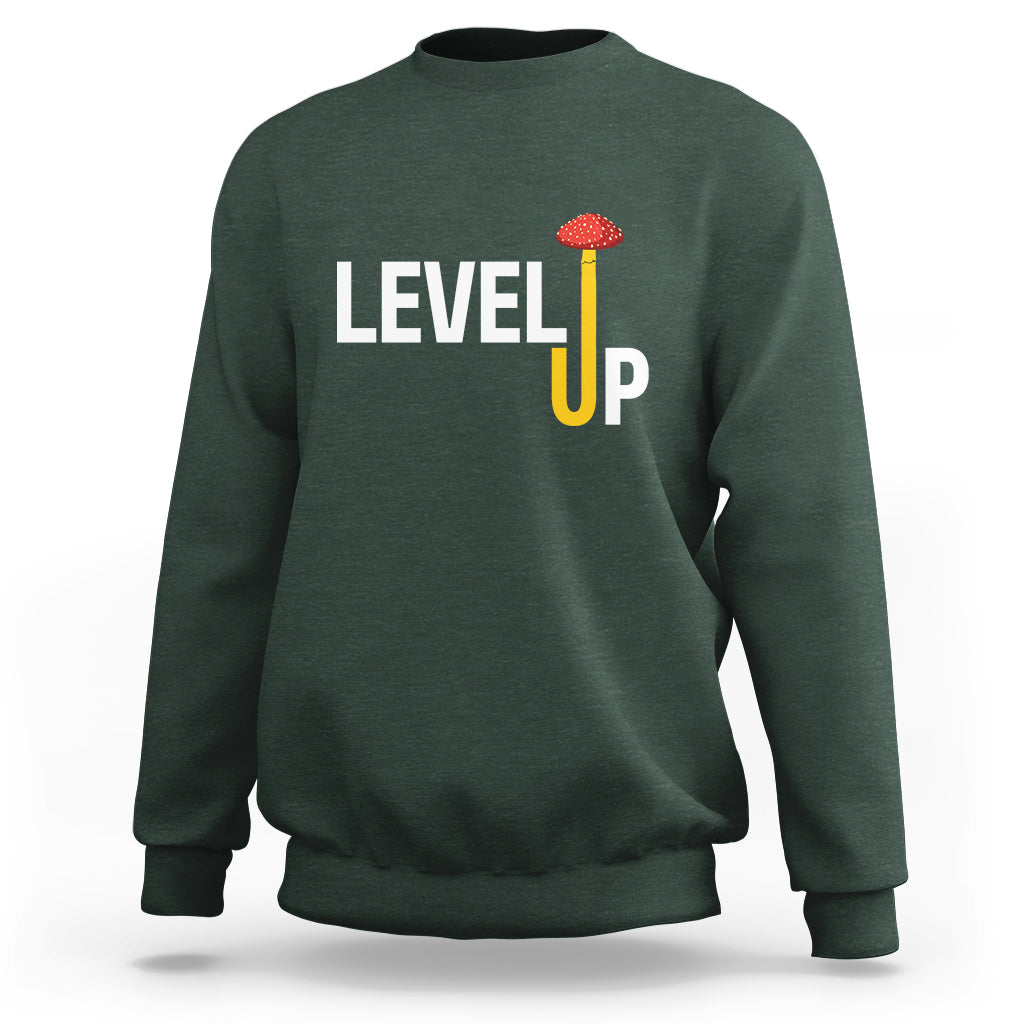 Level Up Mushroom Grow Your Own Way Sweatshirt - Wonder Print Shop