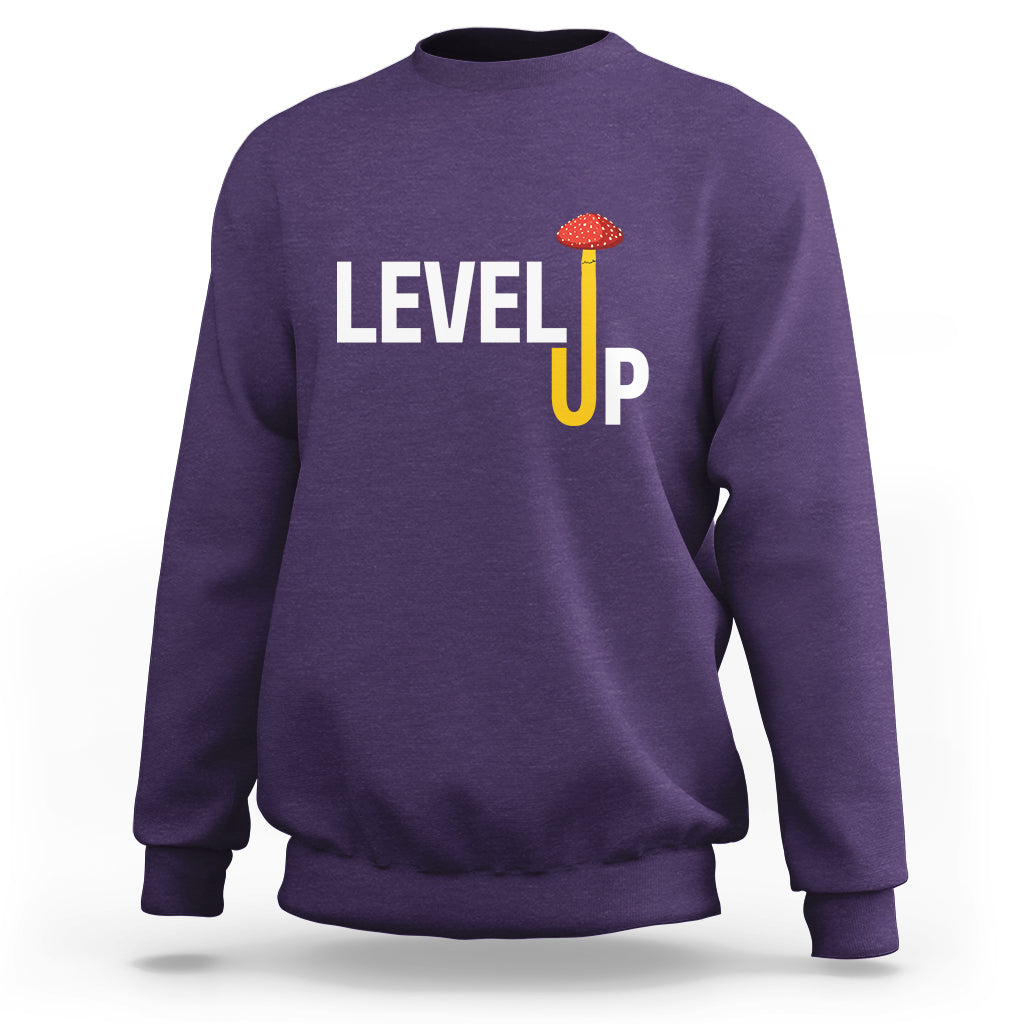 Level Up Mushroom Grow Your Own Way Sweatshirt - Wonder Print Shop