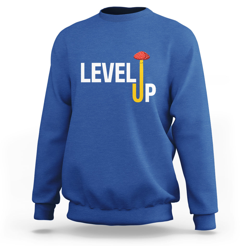Level Up Mushroom Grow Your Own Way Sweatshirt - Wonder Print Shop