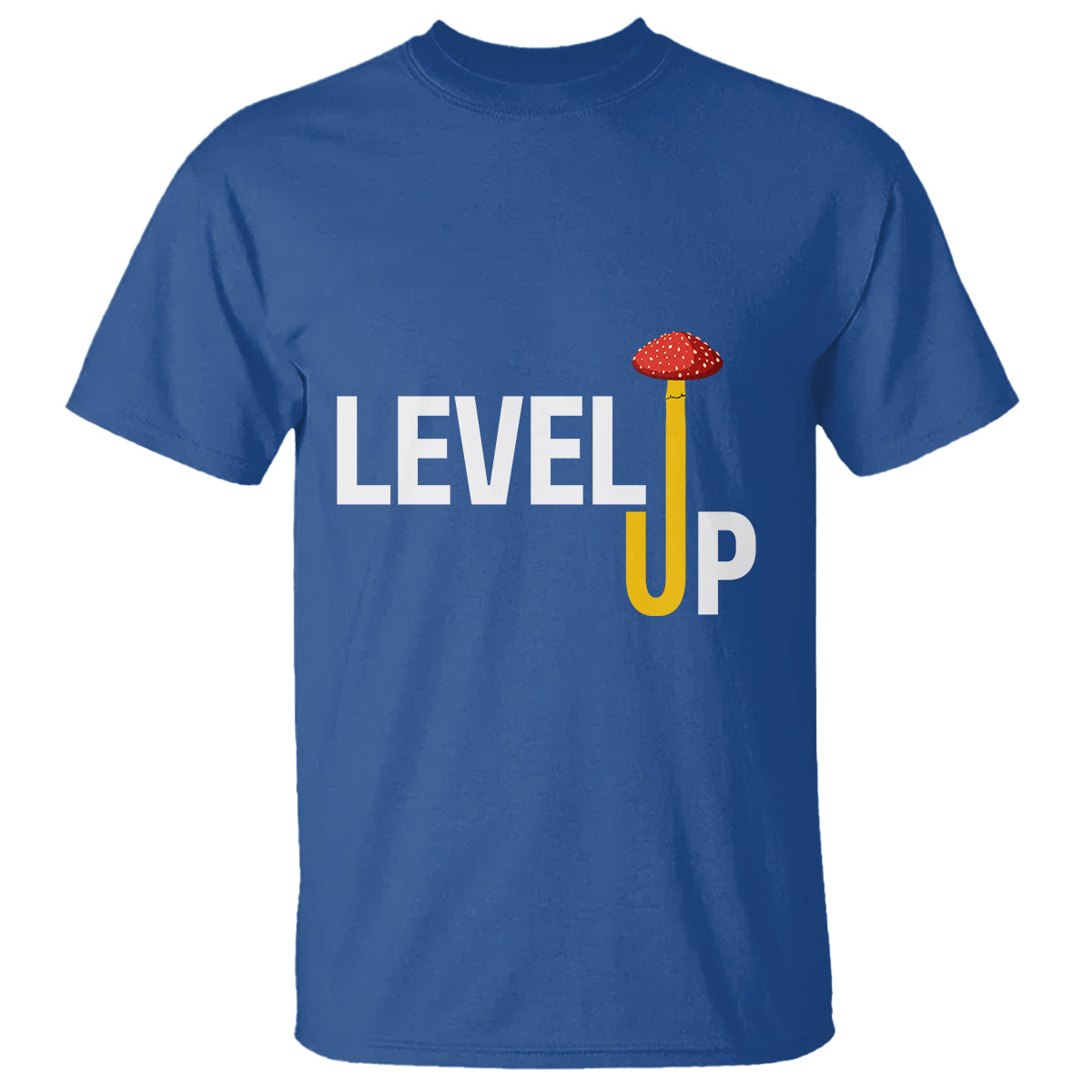 Level Up Mushroom Grow Your Own Way T Shirt - Wonder Print Shop