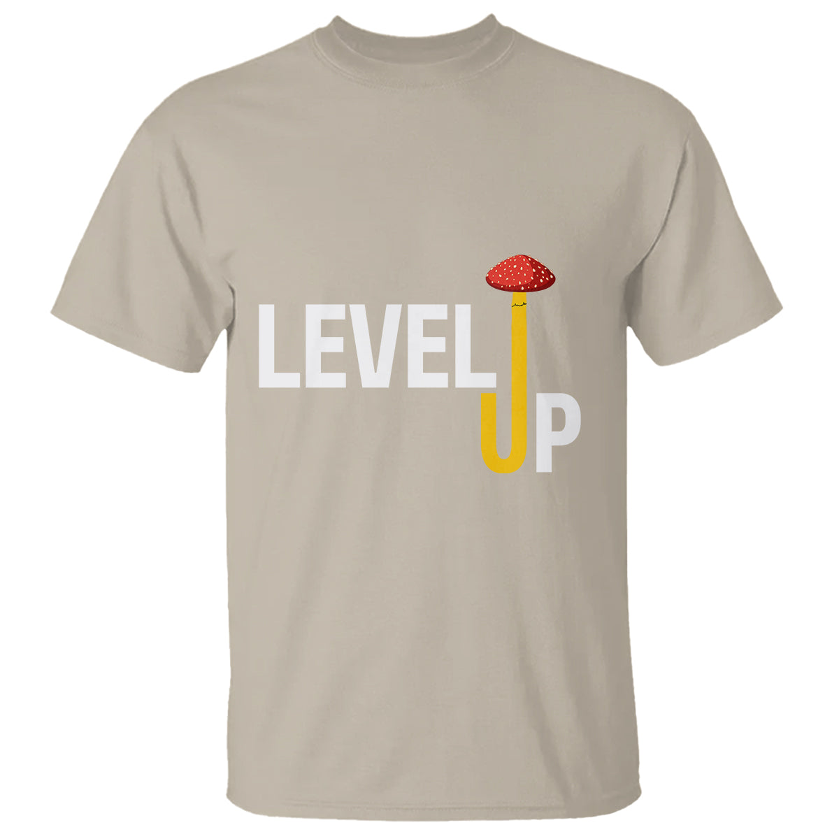 Level Up Mushroom Grow Your Own Way T Shirt - Wonder Print Shop