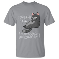 I Can't Adult Today Tomorrow Doesn't Look Good Either Funny Meme Cat T Shirt - Wonder Print Shop
