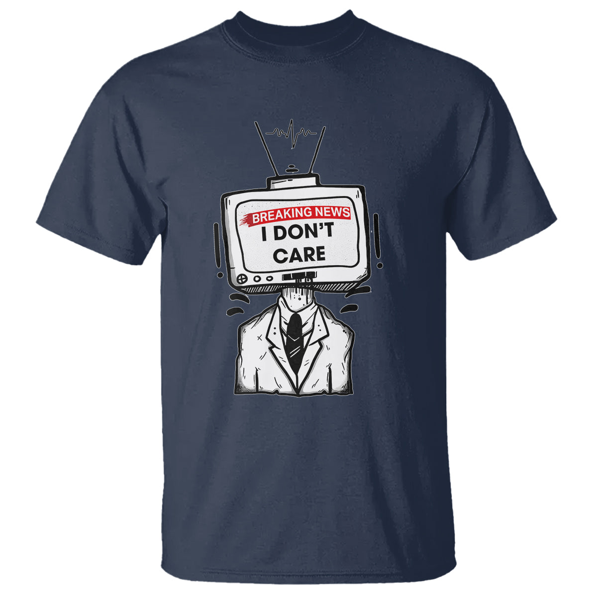 Breaking News I Don't Care Funny Sarcasm Humor Sarcastic Joke Aniti Social T Shirt - Wonder Print Shop