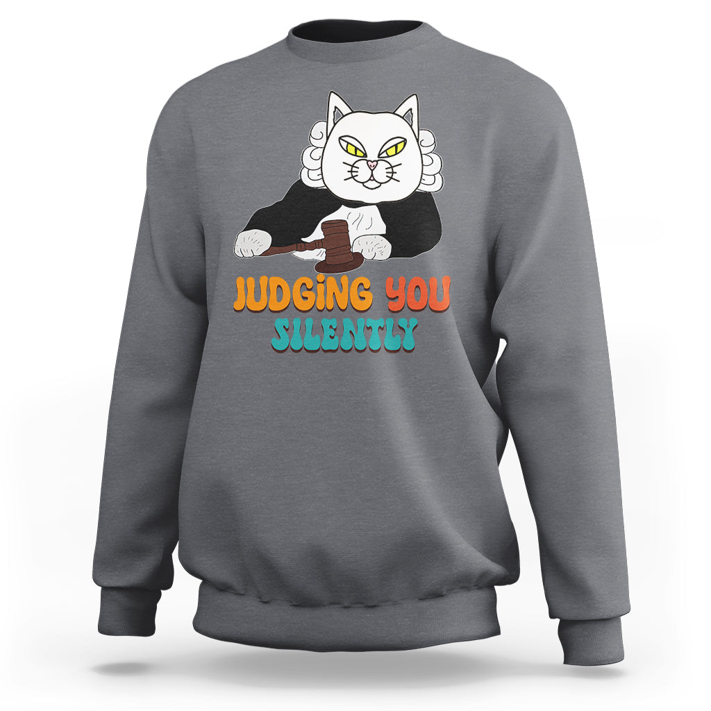Judge Cat Judging You Silently Funny Sarcastic Sweatshirt - Wonder Print Shop