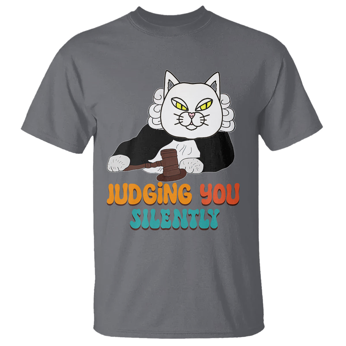 Judge Cat Judging You Silently Funny Sarcastic T Shirt - Wonder Print Shop