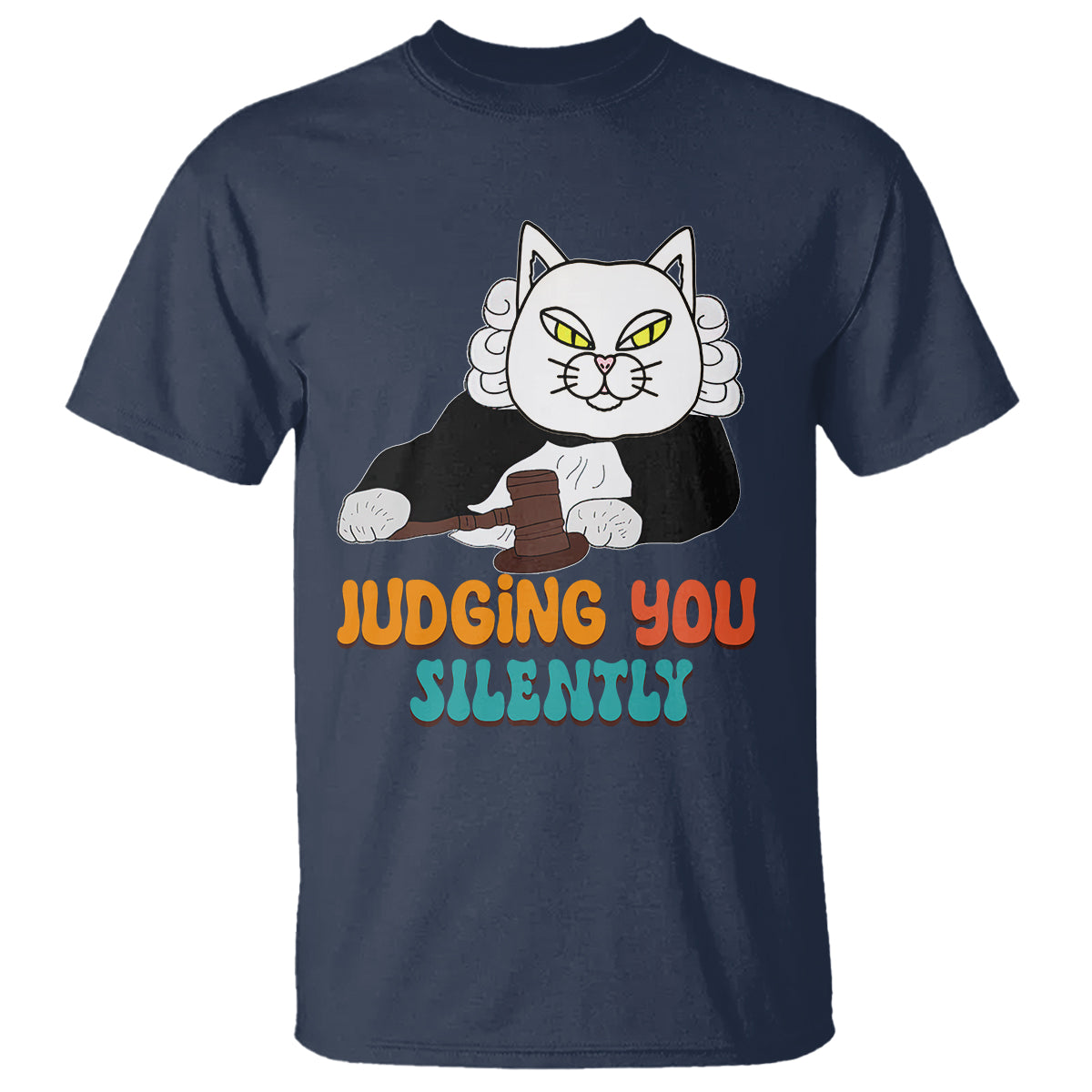 Judge Cat Judging You Silently Funny Sarcastic T Shirt - Wonder Print Shop