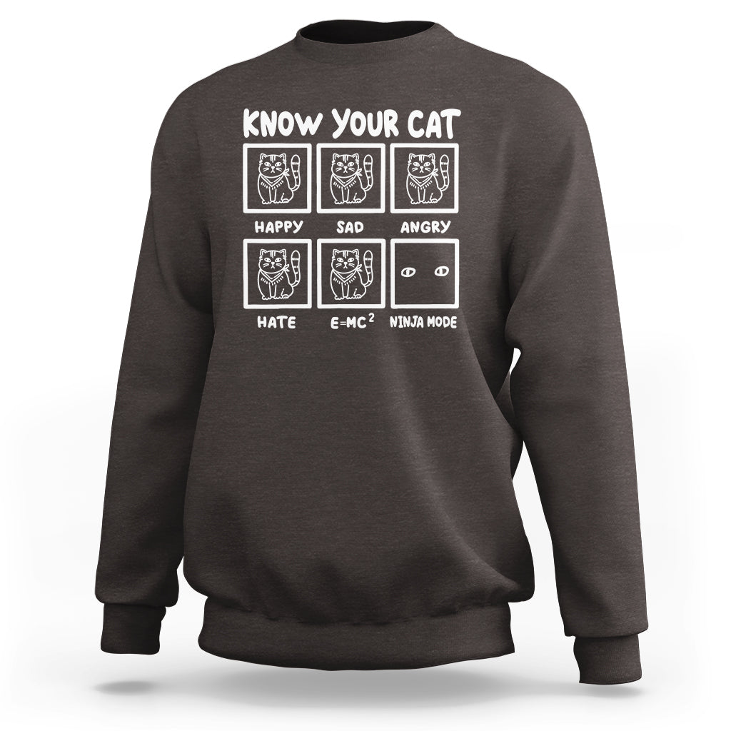 Know Your Cat Happy Sad Angry Hate Or Ninja Mode Sweatshirt - Wonder Print Shop