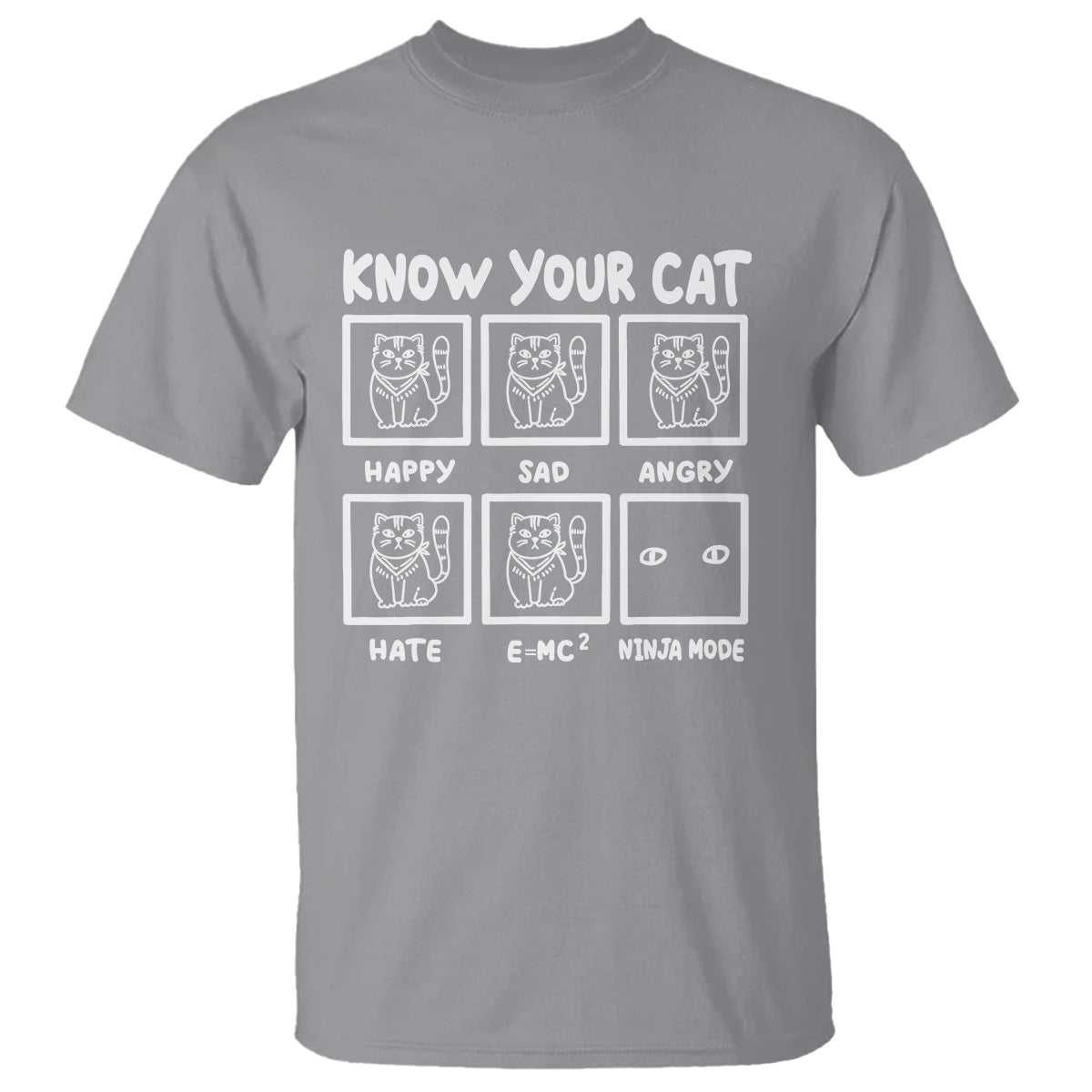 Know Your Cat Happy Sad Angry Hate Or Ninja Mode T Shirt - Wonder Print Shop