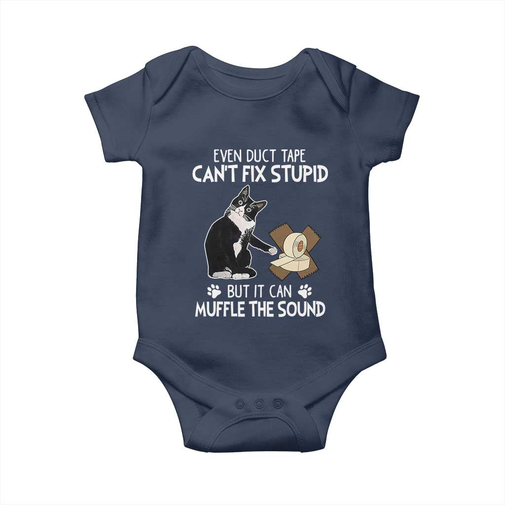 Funny Sarcastic Cat Baby Onesie Duct Tape Can't Fix Stupid But Can Muffle The Sound