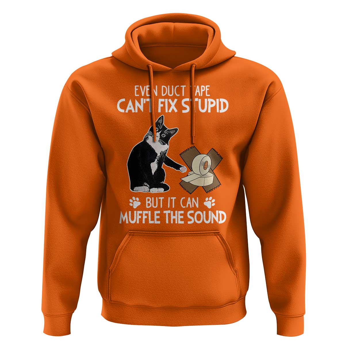 Funny Sarcastic Cat Hoodie Duct Tape Can't Fix Stupid But Can Muffle The Sound