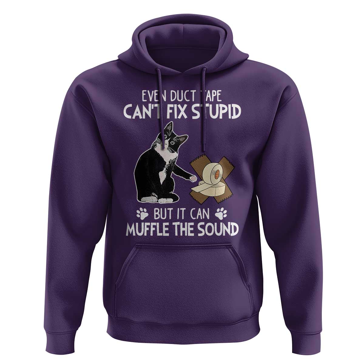 Funny Sarcastic Cat Hoodie Duct Tape Can't Fix Stupid But Can Muffle The Sound