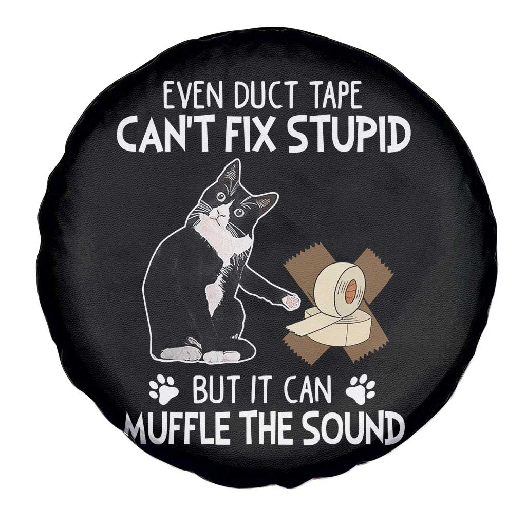 Funny Sarcastic Cat Spare Tire Cover Duct Tape Can't Fix Stupid But Can Muffle The Sound