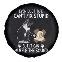 Funny Sarcastic Cat Spare Tire Cover Duct Tape Can't Fix Stupid But Can Muffle The Sound