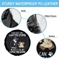 Funny Sarcastic Cat Spare Tire Cover Duct Tape Can't Fix Stupid But Can Muffle The Sound