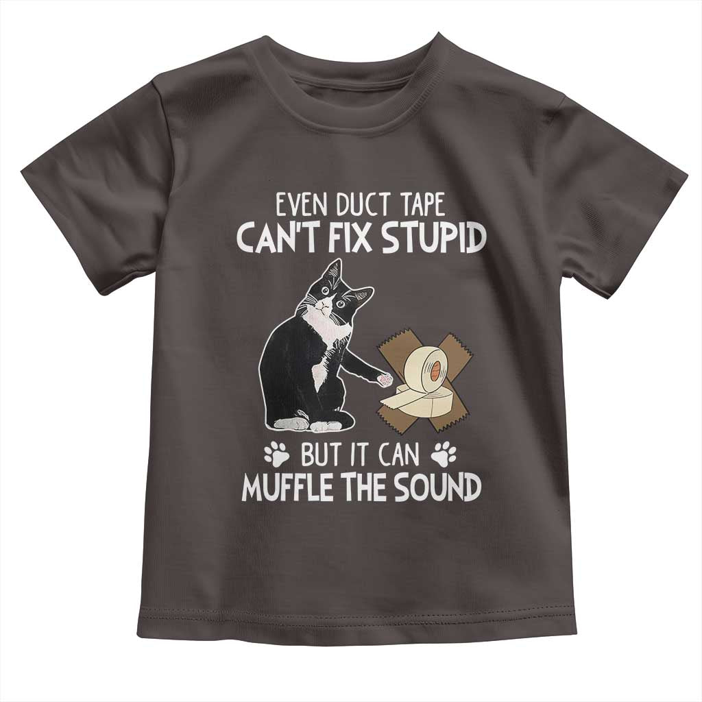 Funny Sarcastic Cat Toddler T Shirt Duct Tape Can't Fix Stupid But Can Muffle The Sound