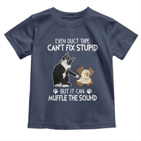 Funny Sarcastic Cat Toddler T Shirt Duct Tape Can't Fix Stupid But Can Muffle The Sound