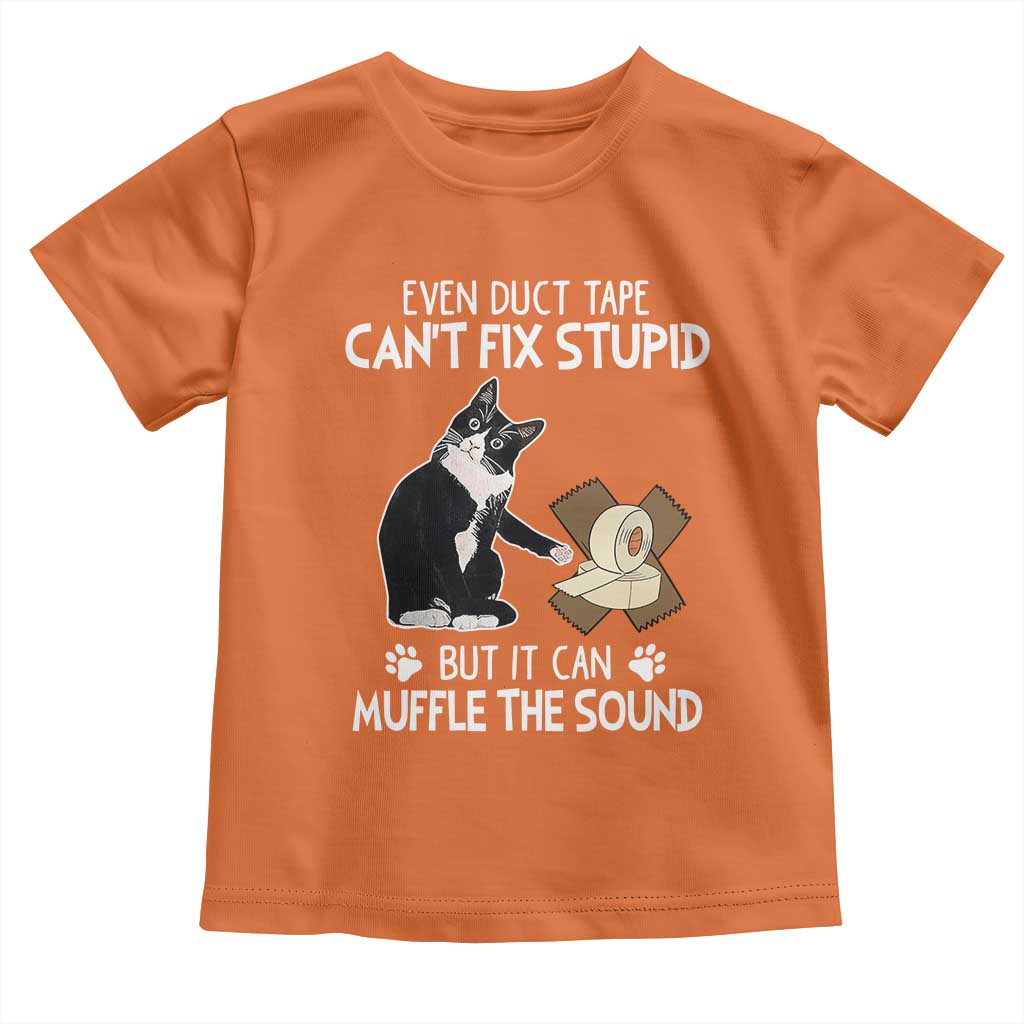 Funny Sarcastic Cat Toddler T Shirt Duct Tape Can't Fix Stupid But Can Muffle The Sound