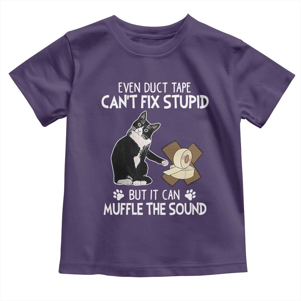 Funny Sarcastic Cat Toddler T Shirt Duct Tape Can't Fix Stupid But Can Muffle The Sound