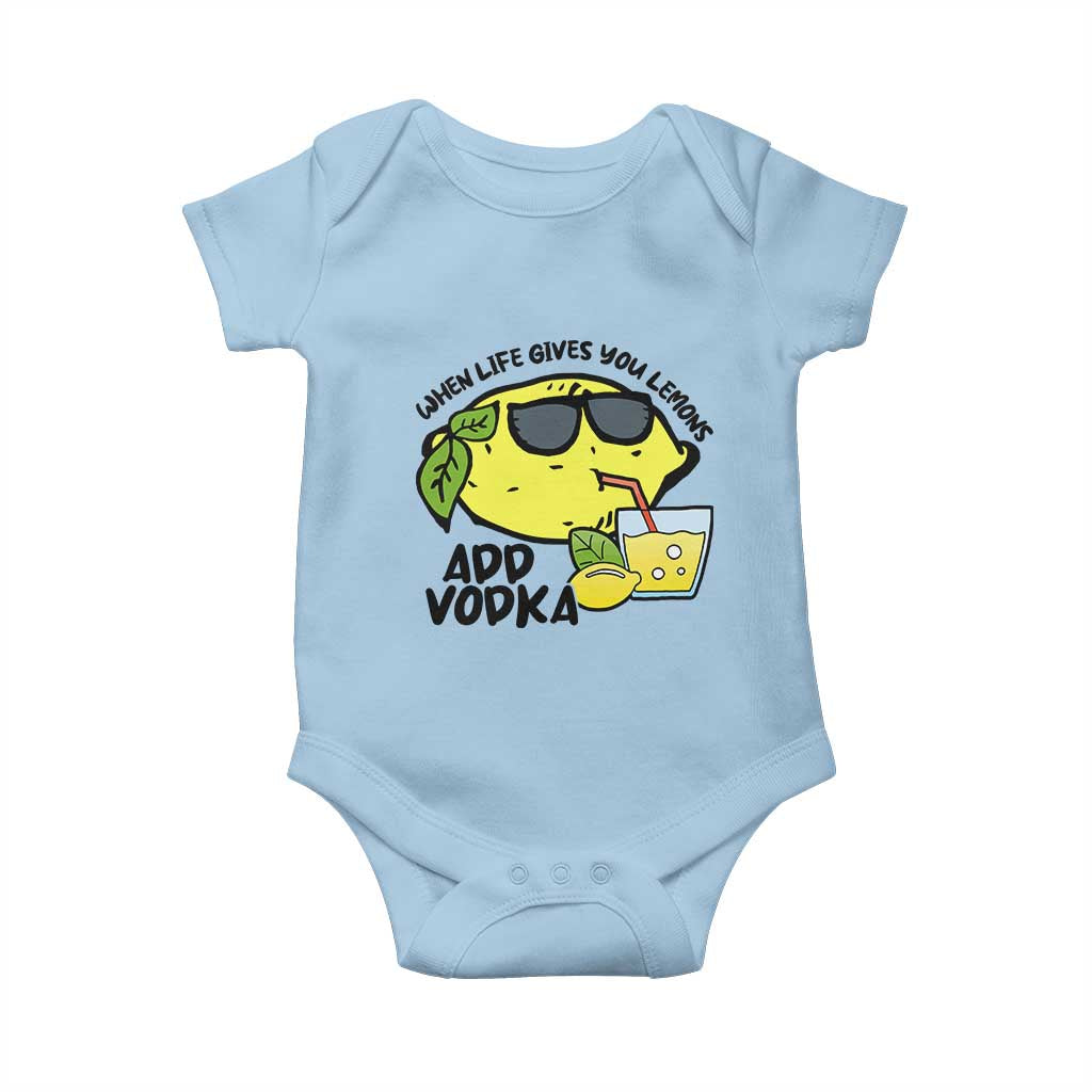 Funny Quotes Baby Onesie When Life Fives You Lemons Add Vodka