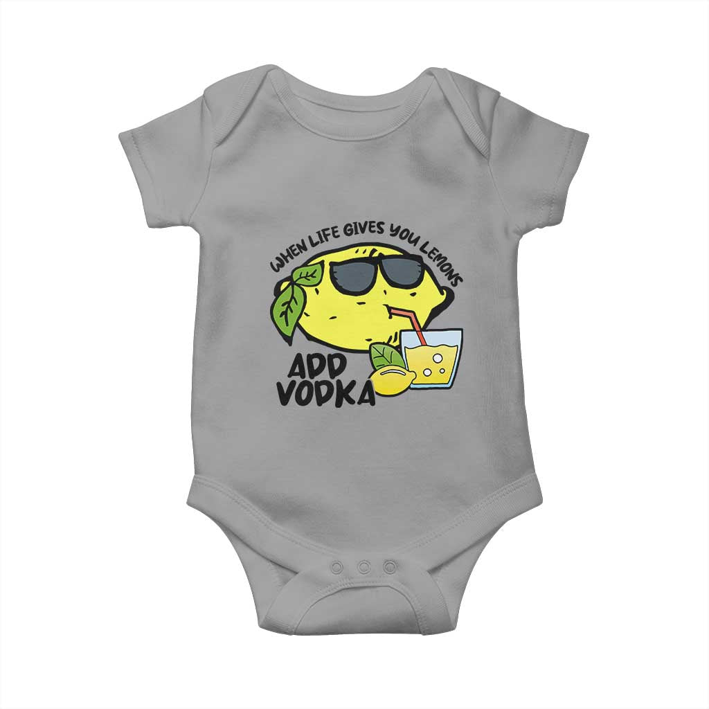 Funny Quotes Baby Onesie When Life Fives You Lemons Add Vodka