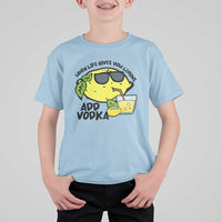 Funny Quotes T Shirt For Kid When Life Fives You Lemons Add Vodka - Wonder Print Shop