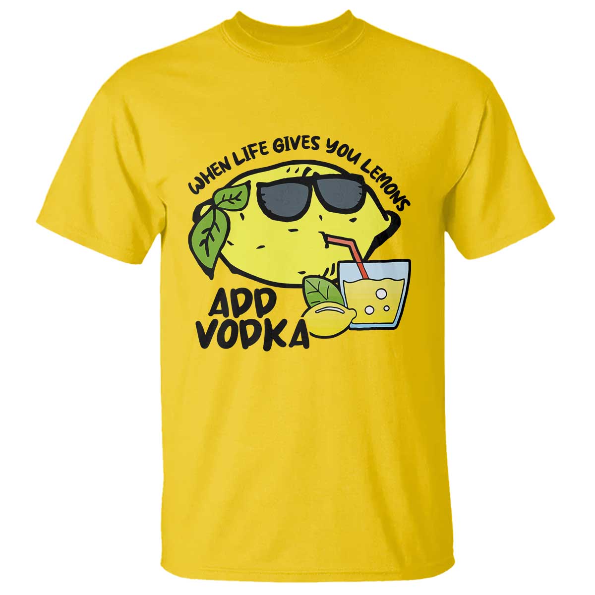 Funny Quotes T Shirt When Life Fives You Lemons Add Vodka - Wonder Print Shop