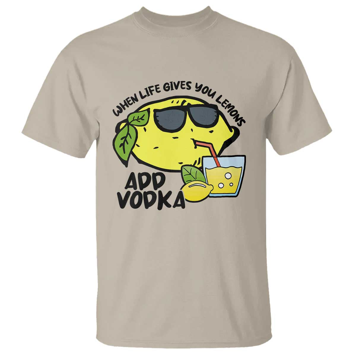 Funny Quotes T Shirt When Life Fives You Lemons Add Vodka - Wonder Print Shop