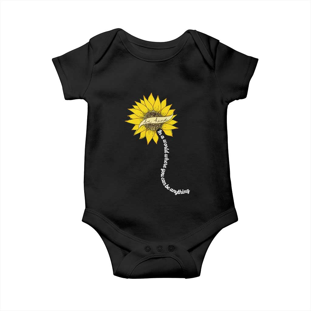 Be Kind Baby Onesie In A World Where You Can Be Anything Sunflower