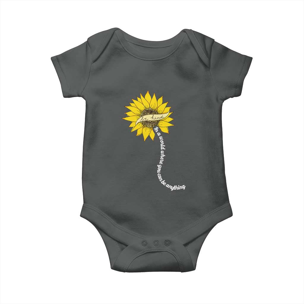 Be Kind Baby Onesie In A World Where You Can Be Anything Sunflower
