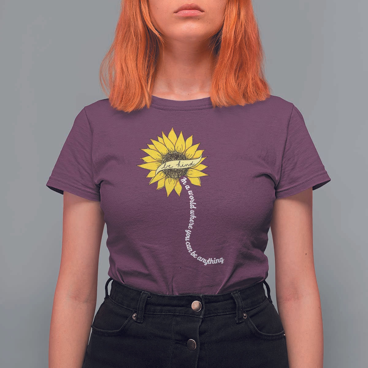 Be Kind T Shirt For Women In A World Where You Can Be Anything Sunflower - Wonder Print Shop