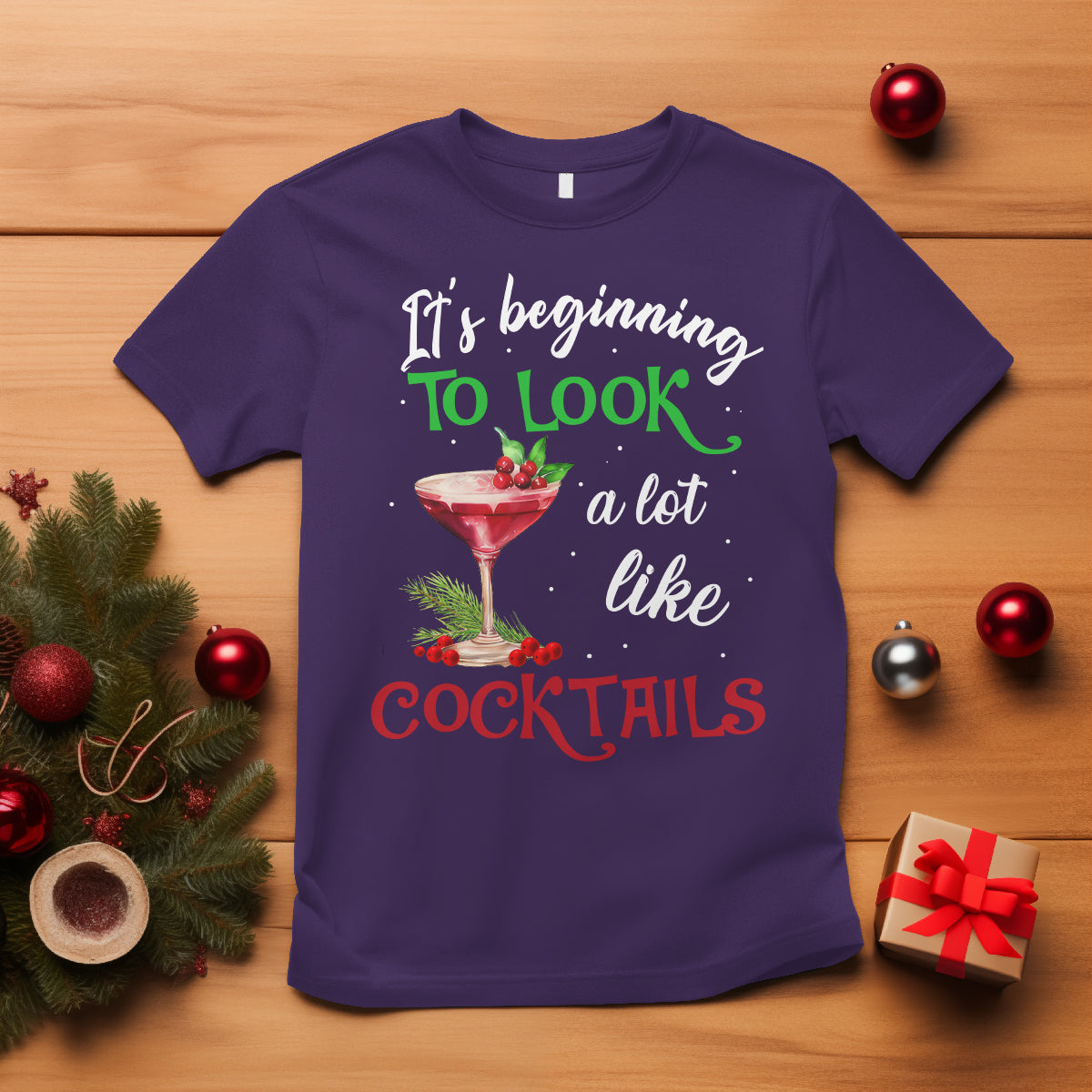 It's Beginning To Look A Lot Like Cocktails Funny Christmas T Shirt - Wonder Print Shop