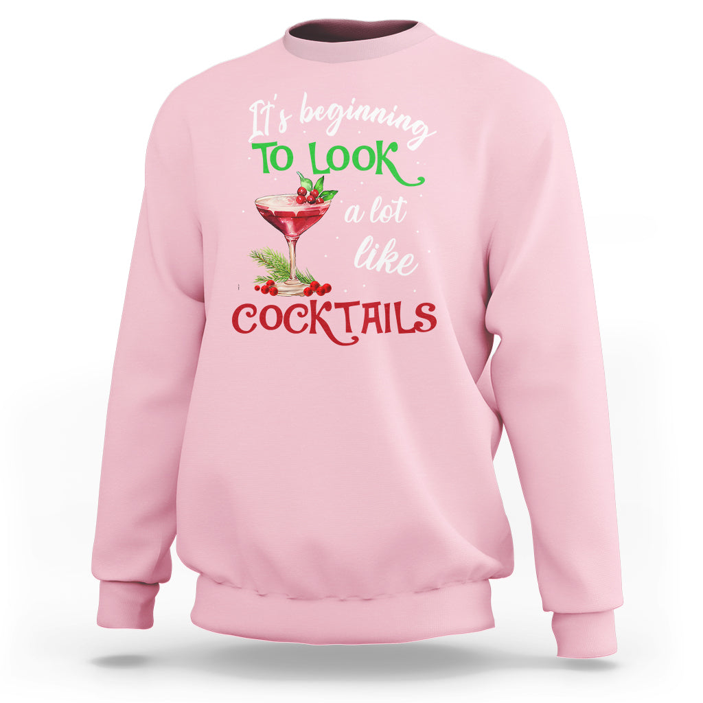 It's Beginning To Look A Lot Like Cocktails Funny Christmas Sweatshirt - Wonder Print Shop