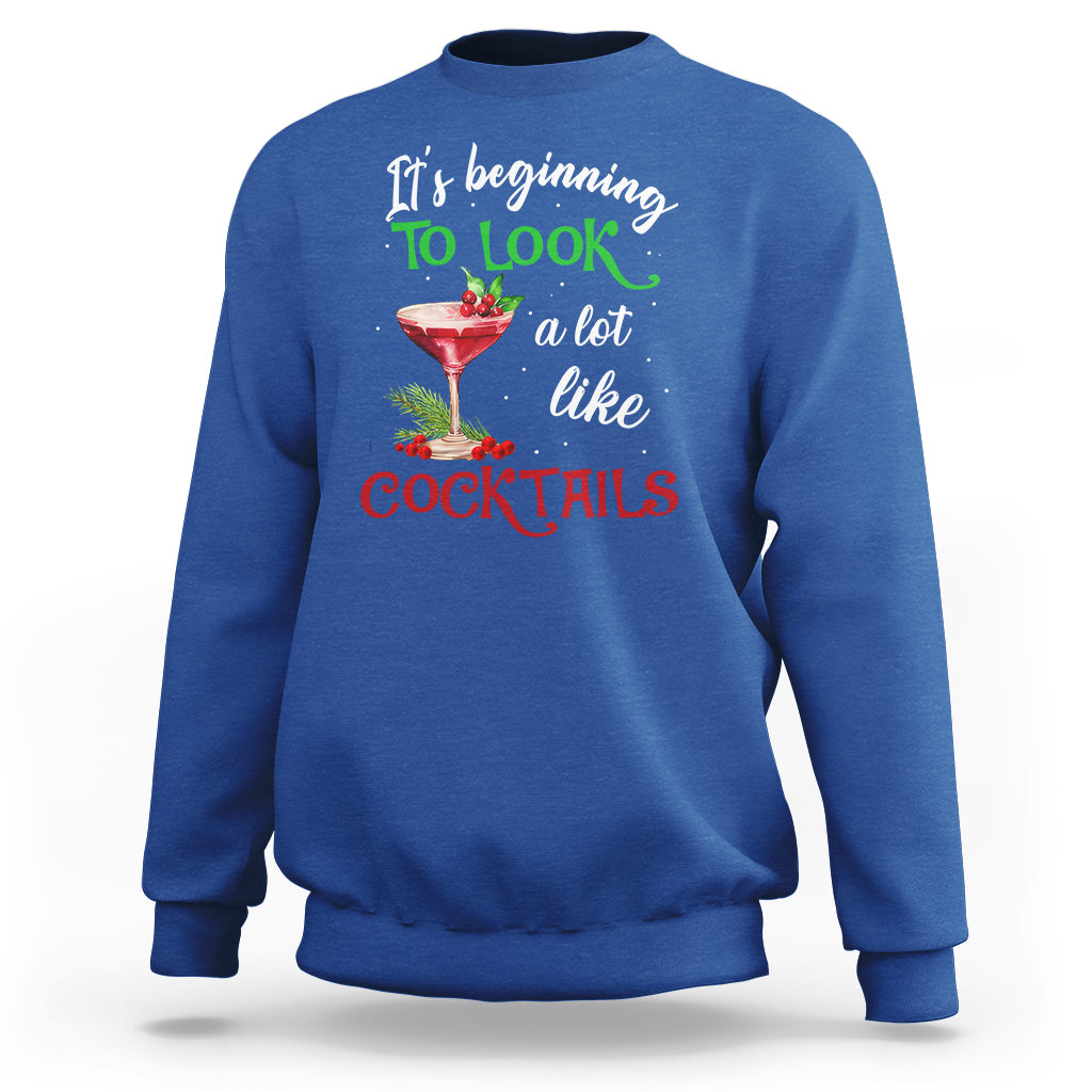 It's Beginning To Look A Lot Like Cocktails Funny Christmas Sweatshirt - Wonder Print Shop