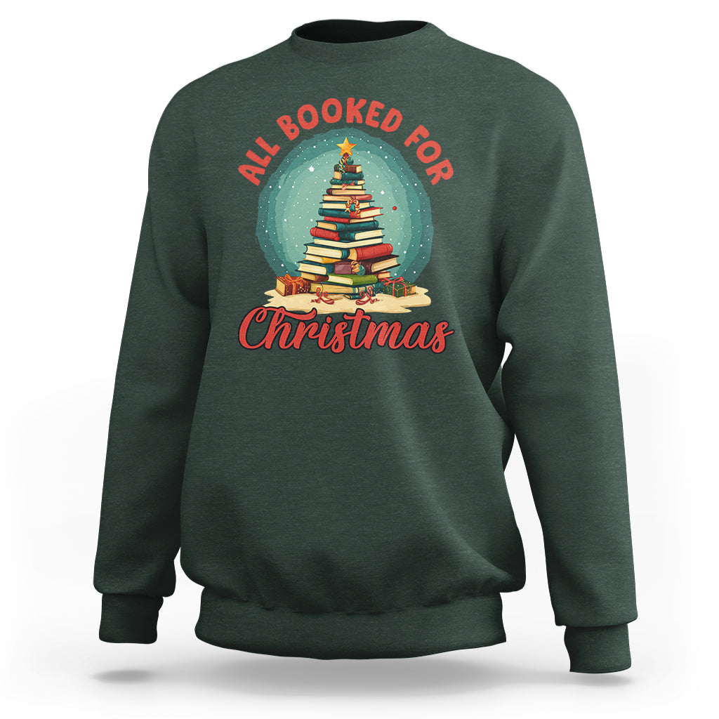 All Booked For Christmas Book Christmas Tree Bookaholic Sweatshirt - Wonder Print Shop